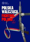 Polska Walcząca - Narodowe Święto Niepodległości